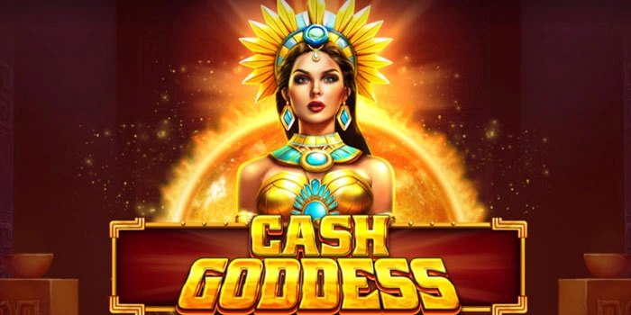 Cara Efektif Main Slot Cash Goddess Agar Auto Profit