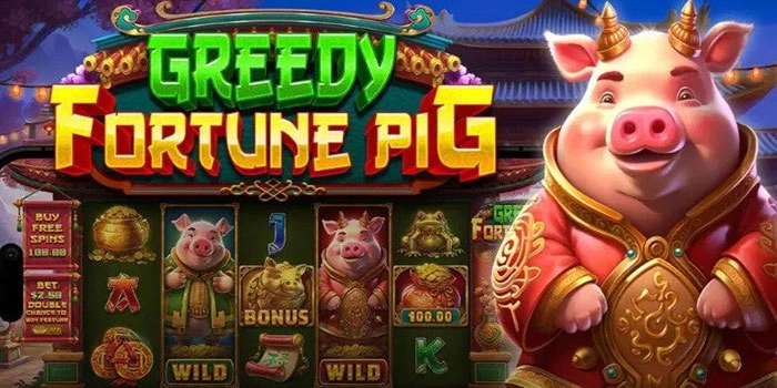 Fakta Menarik Dan Pola Gacor Slot Greedy Fortune Pig