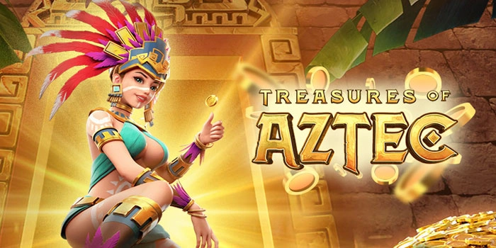 Sensasi Maxwin di Slot Treasures of Aztec Yang Lagi Viral