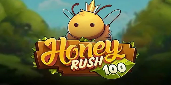 Tips Untuk Menang Besar Bermain Slot Honey Rush 100